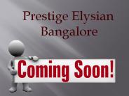 Prestige Elysian Bangalore