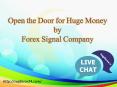 Open the Door for Huge Money by Forex Signal Company PowerPoint PPT Presentation