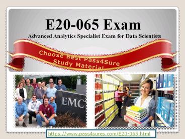 Pass4sure e20-065 Dumps Practice Test