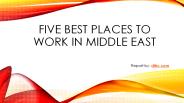 Five Best Places to work in Middle East