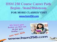 HSM 250 Course Career Path Begins hsm250dotcom