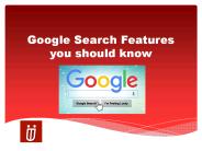Google Search Features you should know