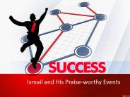 Ismail and His Praise-worthy Events