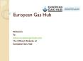 European Gas Hub – Natural Gas & LNG Information Portal PowerPoint PPT Presentation