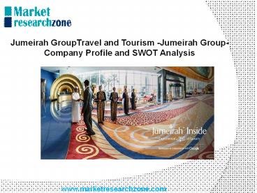 Jumeirah-Group-Travel-and-Tourism---Company-Profile-and-SWOT-Analysis