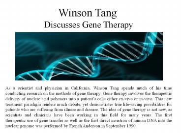 Winson Tang-Discusses Gene Therapy