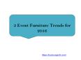 3 Event Furniture Trends for 2016 PowerPoint PPT Presentation