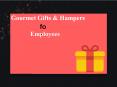 Gourmet gifts and hampers for employees PowerPoint PPT Presentation