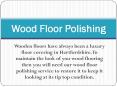 Wood Floor Polishing PowerPoint PPT Presentation