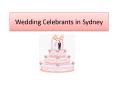 Celebrants in Sydney PowerPoint PPT Presentation