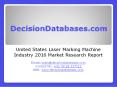 Laser Marking Machine Market Report - United States Industry Analysis PowerPoint PPT Presentation