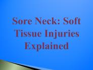 Sore Neck: Soft Tissue Injuries Explained
