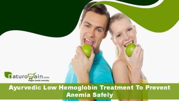 Ayurvedic Low Hemoglobin Treatment To Prevent Anemia Safely