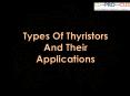 Different Types Of Thyristors And Their Applications PowerPoint PPT Presentation