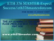 ETH 376 MASTER Expect Success eth376masterdotcom