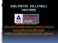 Sublimated Volleyball Uniforms PowerPoint PPT Presentation