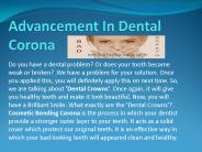 Advancement In Dental Corona