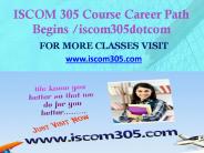 ISCOM 305  Course Career Path Begins iscom305dotcom