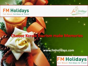 Choose Kerala Tourism make Memories