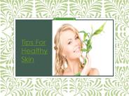 Tips For Healthy Skin