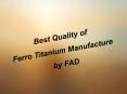 Best Quality of Ferro Titanium Manufacture by FAD of Des Raj Bansal Group PowerPoint PPT Presentation
