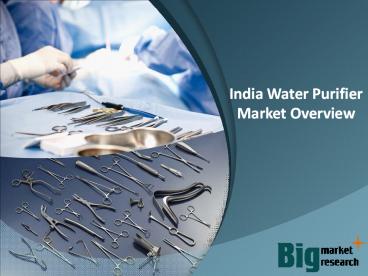 India Water Purifier Market Overview
