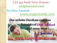 CJA 334 Course Seek Your Dream / snaptutorial.com
