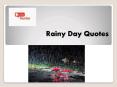 Interesting Rainy Day Quotes PowerPoint PPT Presentation