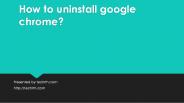 uninstall google chrome