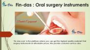 Fin-das : Dental Surgery Instruments at affordable prices