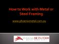 How to Work with Metal or Steel Framing PowerPoint PPT Presentation