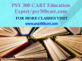 PSY 300 CART Education Expert/psy300cart.com PowerPoint PPT Presentation