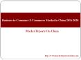 Business-to-Consumer E-Commerce Market in China 2016-2020 PowerPoint PPT Presentation