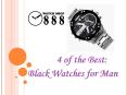 4 of the best black watches for man PowerPoint PPT Presentation