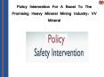 Policy Intervention For A Boost To The Promising Heavy Mineral Mining Industry VV Mineral PowerPoint PPT Presentation