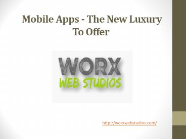 Mobile apps - the new luxury to offer