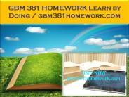 GBM 381 HOMEWORK Learn by Doing / gbm381homework.com