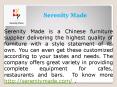 Wholesale Furniture Suppliers in China - Serenity Made PowerPoint PPT Presentation