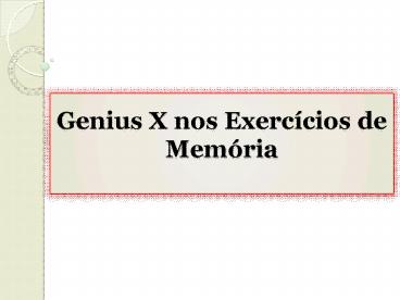 Genius X nos Exercícios de Memória