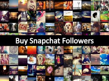 Buy Real Snapchat Followers
