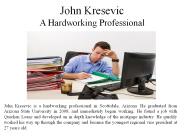 John Kresevic - A Hardworking Professional