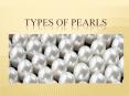 Do You Want To Know Different Types Of Pearls? PowerPoint PPT Presentation