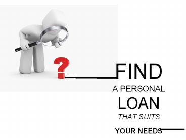 Find a Personal Loan that Suits your Need