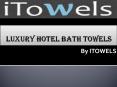 luxury hotel bath towels PowerPoint PPT Presentation