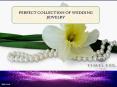 PERFECT COLLECTION OF WEDDING JEWELRY PowerPoint PPT Presentation