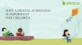 WHY DENTAL SCREENING IS IMPORTANT FOR CHILDREN PowerPoint PPT Presentation