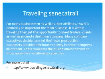 Traveling senecatrail