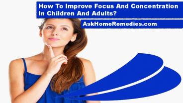 How To Improve Focus And Concentration In Children And Adults?
