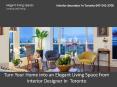 Turn Your Home into an Elegant Living Space from Interior Designer in Toronto PowerPoint PPT Presentation