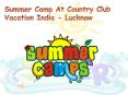 Summer Camp At Country Club Vacation India - Lucknow PowerPoint PPT Presentation